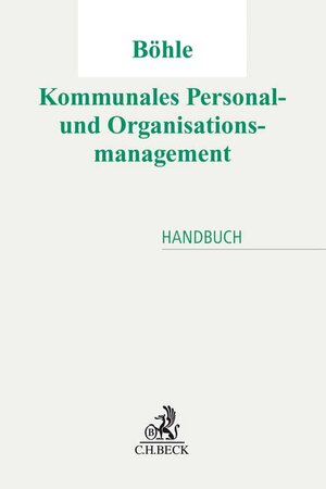 Buchcover Kommunales Personal- und Organisationsmanagement  | EAN 9783406684609 | ISBN 3-406-68460-2 | ISBN 978-3-406-68460-9
