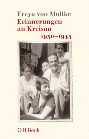 Buchcover Erinnerungen an Kreisau 1930-1945 | Freya Gräfin von Moltke | EAN 9783406684876 | ISBN 3-406-68487-4 | ISBN 978-3-406-68487-6