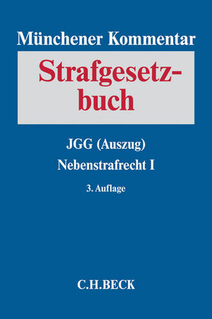 Buchcover Münchener Kommentar zum Strafgesetzbuch / Münchener Kommentar zum Strafgesetzbuch Bd. 6: JGG (Auszug), Nebenstrafrecht I  | EAN 9783406685569 | ISBN 3-406-68556-0 | ISBN 978-3-406-68556-9