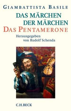 Buchcover Das Märchen der Märchen | Giambattista Basile | EAN 9783406686313 | ISBN 3-406-68631-1 | ISBN 978-3-406-68631-3