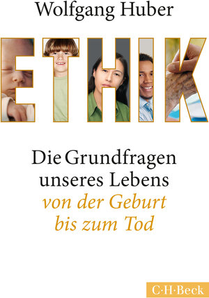 Buchcover Ethik | Wolfgang Huber | EAN 9783406688324 | ISBN 3-406-68832-2 | ISBN 978-3-406-68832-4