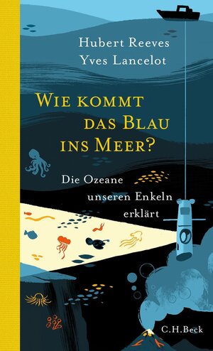 Buchcover Wie kommt das Blau ins Meer? | Hubert Reeves | EAN 9783406688683 | ISBN 3-406-68868-3 | ISBN 978-3-406-68868-3