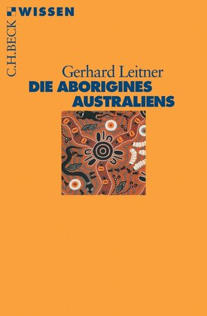 Buchcover Die Aborigines Australiens | Gerhard Leitner | EAN 9783406689161 | ISBN 3-406-68916-7 | ISBN 978-3-406-68916-1