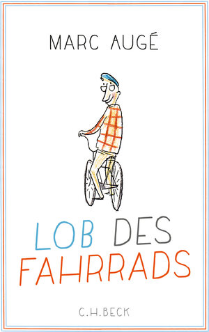 Buchcover Lob des Fahrrads | Marc Augé | EAN 9783406690280 | ISBN 3-406-69028-9 | ISBN 978-3-406-69028-0