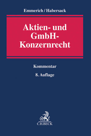 Buchcover Aktien- und GmbH-Konzernrecht | Volker Emmerich | EAN 9783406690747 | ISBN 3-406-69074-2 | ISBN 978-3-406-69074-7