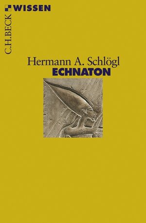 Buchcover Echnaton | Hermann A. Schlögl | EAN 9783406691386 | ISBN 3-406-69138-2 | ISBN 978-3-406-69138-6