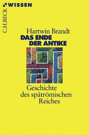 Buchcover Das Ende der Antike | Hartwin Brandt | EAN 9783406693267 | ISBN 3-406-69326-1 | ISBN 978-3-406-69326-7