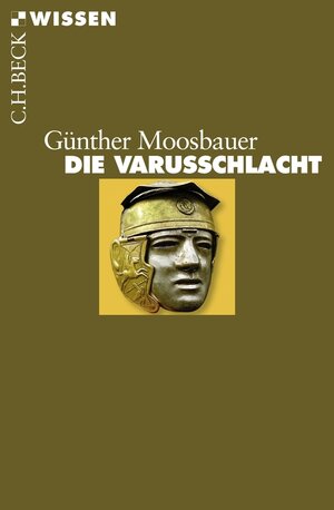 Buchcover Die Varusschlacht | Günther Moosbauer | EAN 9783406693311 | ISBN 3-406-69331-8 | ISBN 978-3-406-69331-1