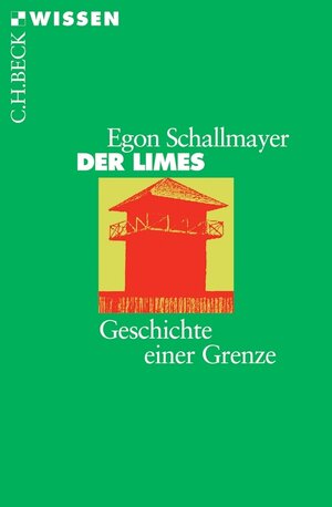 Buchcover Der Limes | Egon Schallmayer | EAN 9783406693328 | ISBN 3-406-69332-6 | ISBN 978-3-406-69332-8