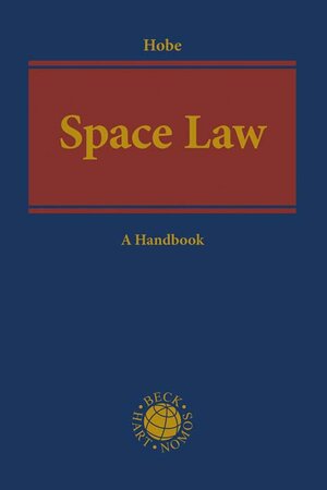 Buchcover Space Law | Stephan Hobe | EAN 9783406695377 | ISBN 3-406-69537-X | ISBN 978-3-406-69537-7