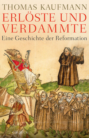 Buchcover Erlöste und Verdammte | Thomas Kaufmann | EAN 9783406696077 | ISBN 3-406-69607-4 | ISBN 978-3-406-69607-7