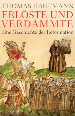Buchcover Erlöste und Verdammte | Thomas Kaufmann | EAN 9783406696084 | ISBN 3-406-69608-2 | ISBN 978-3-406-69608-4