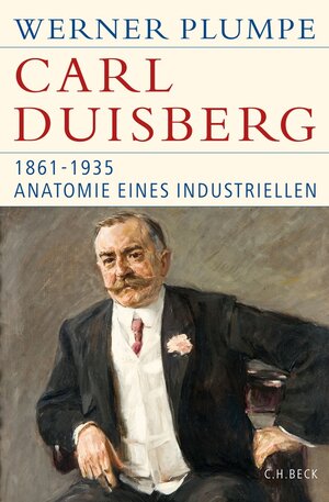 Buchcover Carl Duisberg | Werner Plumpe | EAN 9783406696381 | ISBN 3-406-69638-4 | ISBN 978-3-406-69638-1