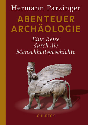 Buchcover Abenteuer Archäologie | Hermann Parzinger | EAN 9783406696398 | ISBN 3-406-69639-2 | ISBN 978-3-406-69639-8