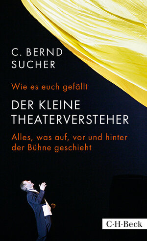 Buchcover Wie es euch gefällt | C. Bernd Sucher | EAN 9783406697234 | ISBN 3-406-69723-2 | ISBN 978-3-406-69723-4