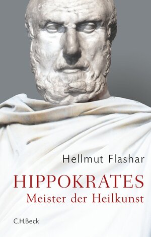 Buchcover Hippokrates | Hellmut Flashar | EAN 9783406697470 | ISBN 3-406-69747-X | ISBN 978-3-406-69747-0