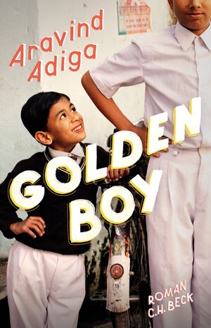 Buchcover Golden Boy | Aravind Adiga | EAN 9783406698040 | ISBN 3-406-69804-2 | ISBN 978-3-406-69804-0