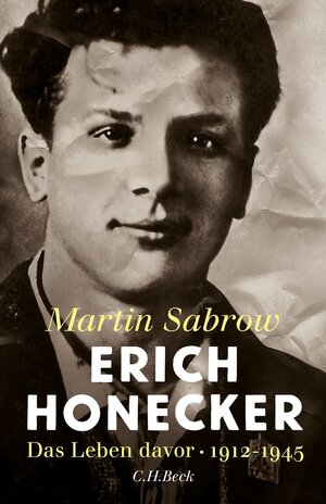 Buchcover Erich Honecker | Martin Sabrow | EAN 9783406698101 | ISBN 3-406-69810-7 | ISBN 978-3-406-69810-1