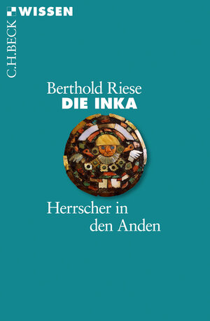 Buchcover Die Inka | Berthold Riese | EAN 9783406698910 | ISBN 3-406-69891-3 | ISBN 978-3-406-69891-0