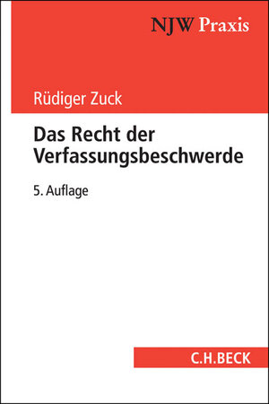 Buchcover Das Recht der Verfassungsbeschwerde | Rüdiger Zuck | EAN 9783406701177 | ISBN 3-406-70117-5 | ISBN 978-3-406-70117-7