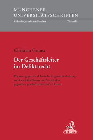 Buchcover Der Geschäftsleiter im Deliktsrecht | Christian Grunst | EAN 9783406703638 | ISBN 3-406-70363-1 | ISBN 978-3-406-70363-8