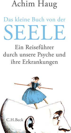 Buchcover Das kleine Buch von der Seele | Achim Haug | EAN 9783406703928 | ISBN 3-406-70392-5 | ISBN 978-3-406-70392-8