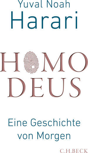 Buchcover Homo Deus | Yuval Noah Harari | EAN 9783406704017 | ISBN 3-406-70401-8 | ISBN 978-3-406-70401-7