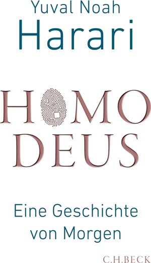 Buchcover Homo Deus | Yuval Noah Harari | EAN 9783406704024 | ISBN 3-406-70402-6 | ISBN 978-3-406-70402-4