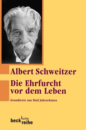 Buchcover Die Ehrfurcht vor dem Leben | Albert Schweitzer | EAN 9783406704703 | ISBN 3-406-70470-0 | ISBN 978-3-406-70470-3