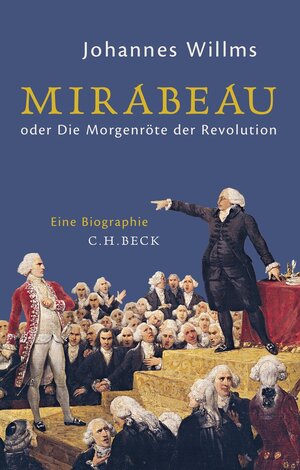 Buchcover Mirabeau | Johannes Willms | EAN 9783406704994 | ISBN 3-406-70499-9 | ISBN 978-3-406-70499-4