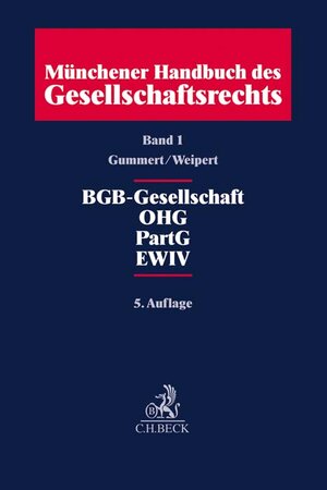 Buchcover Münchener Handbuch des Gesellschaftsrechts Bd. 1: BGB-Gesellschaft, Offene Handelsgesellschaft, Partnerschaftsgesellschaft, Partenreederei, EWIV  | EAN 9783406705014 | ISBN 3-406-70501-4 | ISBN 978-3-406-70501-4