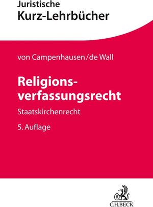 Buchcover Religionsverfassungsrecht | Axel Freiherr von Campenhausen | EAN 9783406706189 | ISBN 3-406-70618-5 | ISBN 978-3-406-70618-9