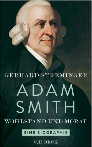 Buchcover Adam Smith | Gerhard Streminger | EAN 9783406706608 | ISBN 3-406-70660-6 | ISBN 978-3-406-70660-8