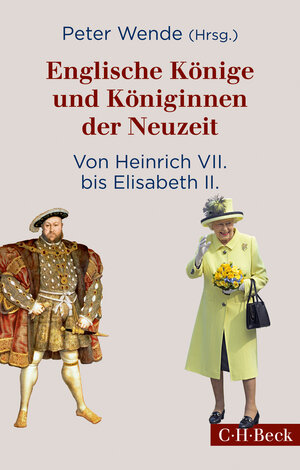 Buchcover Englische Könige und Königinnen der Neuzeit  | EAN 9783406706639 | ISBN 3-406-70663-0 | ISBN 978-3-406-70663-9