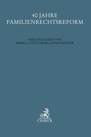 Buchcover 40 Jahre Familienrechtsreform  | EAN 9783406707001 | ISBN 3-406-70700-9 | ISBN 978-3-406-70700-1