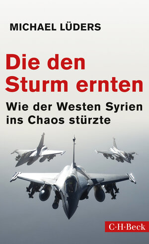 Buchcover Die den Sturm ernten | Michael Lüders | EAN 9783406707803 | ISBN 3-406-70780-7 | ISBN 978-3-406-70780-3