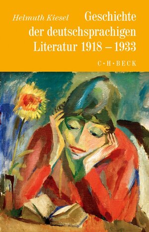 Buchcover Geschichte der deutschen Literatur Bd. 10: Geschichte der deutschsprachigen Literatur 1918 bis 1933 | Helmuth Kiesel | EAN 9783406708046 | ISBN 3-406-70804-8 | ISBN 978-3-406-70804-6