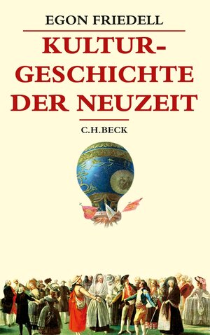 Buchcover Kulturgeschichte der Neuzeit | Egon Friedell | EAN 9783406708169 | ISBN 3-406-70816-1 | ISBN 978-3-406-70816-9
