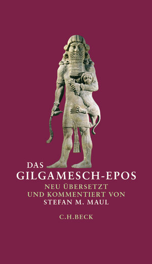 Buchcover Das Gilgamesch-Epos  | EAN 9783406709333 | ISBN 3-406-70933-8 | ISBN 978-3-406-70933-3