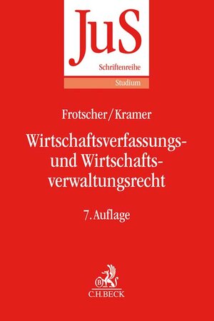 Buchcover Wirtschaftsverfassungs- und Wirtschaftsverwaltungsrecht | Werner Frotscher | EAN 9783406711237 | ISBN 3-406-71123-5 | ISBN 978-3-406-71123-7