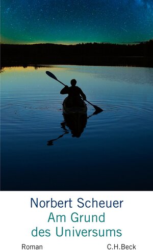 Buchcover Am Grund des Universums | Norbert Scheuer | EAN 9783406711794 | ISBN 3-406-71179-0 | ISBN 978-3-406-71179-4