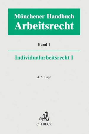 Buchcover Münchener Handbuch zum Arbeitsrecht Bd. 1: Individualarbeitsrecht I  | EAN 9783406713316 | ISBN 3-406-71331-9 | ISBN 978-3-406-71331-6