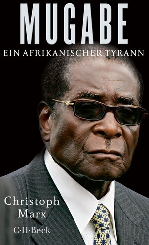 Buchcover Mugabe | Christoph Marx | EAN 9783406713477 | ISBN 3-406-71347-5 | ISBN 978-3-406-71347-7