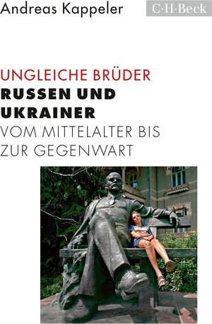 Buchcover Ungleiche Brüder | Andreas Kappeler | EAN 9783406714115 | ISBN 3-406-71411-0 | ISBN 978-3-406-71411-5