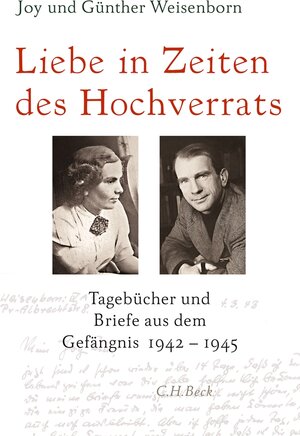 Buchcover Liebe in Zeiten des Hochverrats | Joy Weisenborn | EAN 9783406714238 | ISBN 3-406-71423-4 | ISBN 978-3-406-71423-8