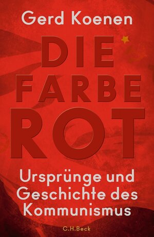 Buchcover Die Farbe Rot | Gerd Koenen | EAN 9783406714276 | ISBN 3-406-71427-7 | ISBN 978-3-406-71427-6