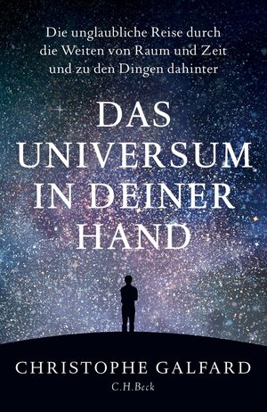 Buchcover Das Universum in deiner Hand | Christophe Galfard | EAN 9783406714498 | ISBN 3-406-71449-8 | ISBN 978-3-406-71449-8