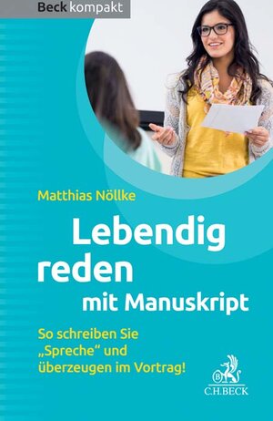 Buchcover Lebendig reden mit Manuskript | Matthias Nöllke | EAN 9783406715372 | ISBN 3-406-71537-0 | ISBN 978-3-406-71537-2