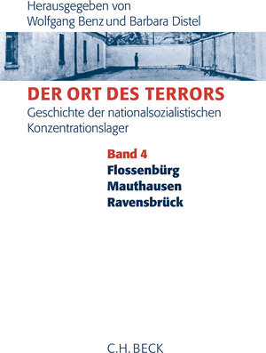 Buchcover Der Ort des Terrors. Geschichte der nationalsozialistischen Konzentrationslager Bd. 4: Flossenbürg, Mauthausen, Ravensbrück  | EAN 9783406715464 | ISBN 3-406-71546-X | ISBN 978-3-406-71546-4