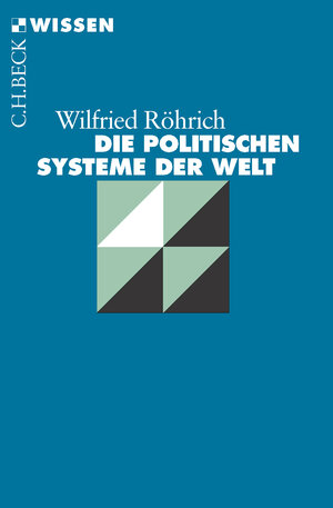 Buchcover Die politischen Systeme der Welt | Wilfried Röhrich | EAN 9783406715792 | ISBN 3-406-71579-6 | ISBN 978-3-406-71579-2